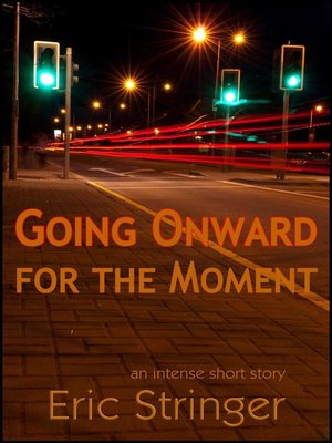 cover image of Going Onward for the Moment